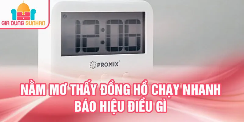 Nằm Mơ Thấy Đồng Hồ: Khám Phá Bí Ẩn Thời Gian 2 Nằm mơ thấy đồng hồ chạy nhanh báo hiệu điều gì