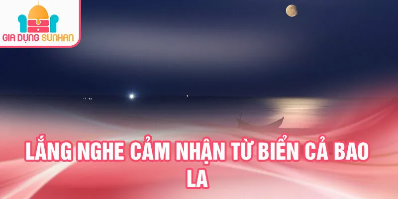 Nằm Mơ Thấy Biển Cả: Bí Ẩn Sóng Nước Đêm Khuya 4 Lắng nghe cảm nhận từ biển cả bao la