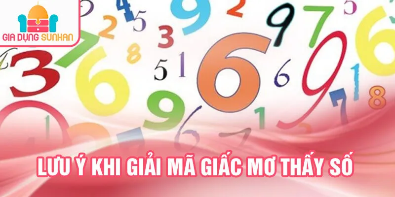 Nằm Mơ Thấy Những Con Số: Bí Ẩn Và Lời Tiên Tri 4 Lưu ý khi giải mã giấc mơ thấy số